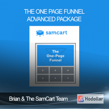 Brian & The SamCart Team - The One Page Funnel Advanced package