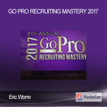 Eric Worre – Go Pro Recruiting Mastery 2017