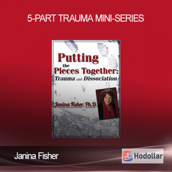 Janina Fisher – 5-Part Trauma Mini-Series