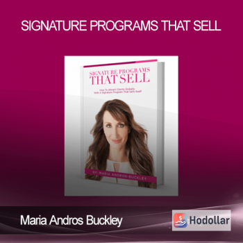 Maria Andros Buckley – Signature Programs That Sell
