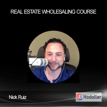 Nick Ruiz – Real Estate Wholesaling Course