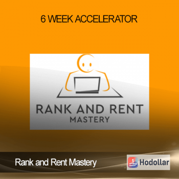 Rank and Rent Mastery – 6 Week Accelerator