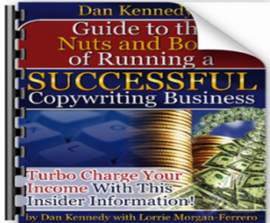 Dan Kennedy - Nuts & Bolts of Running A Successful Copywriting Business