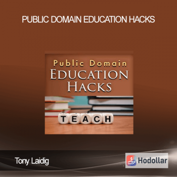 Tony Laidig - Public Domain Education Hacks