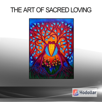 The Art of Sacred Loving