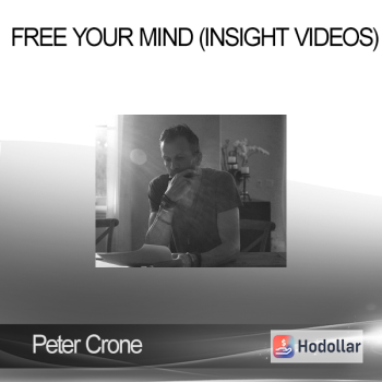 Peter Crone – Free Your Mind (Insight Videos)