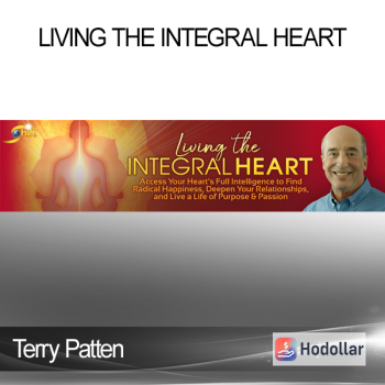 Terry Patten - Living the Integral Heart