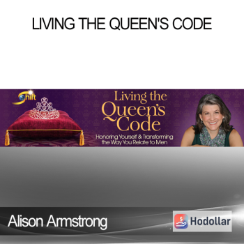 Alison Armstrong - Living the Queen's Code