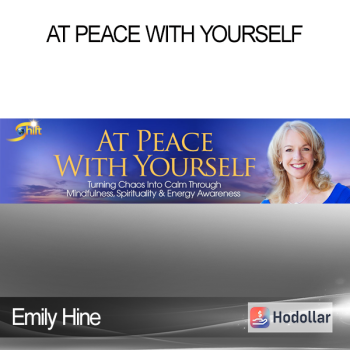Emily Hine - At Peace With Yourself