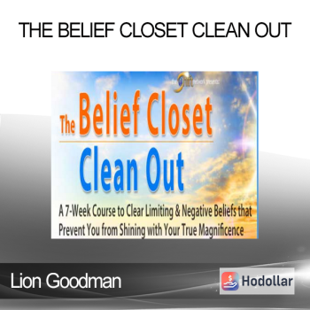 Lion Goodman - The Belief Closet Clean Out
