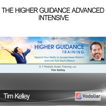 Tim Kelley - The Higher Guidance Advanced Intensive