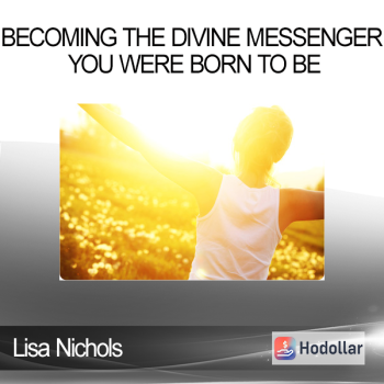 Lisa Nichols - Becoming the Divine Messenger You Were Born to Be