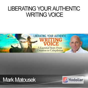 Mark Matousek - Liberating Your Authentic Writing Voice