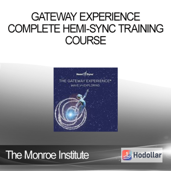 The Monroe Institute - GATEWAY EXPERIENCE - Complete Hemi-Sync Training Course