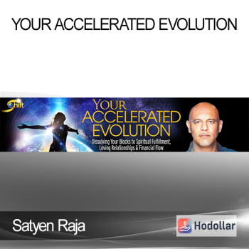 Satyen Raja - Your Accelerated Evolution