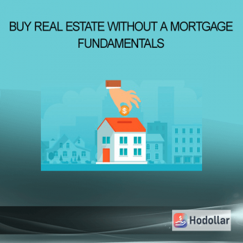 Buy Real Estate Without a Mortgage Fundamentals