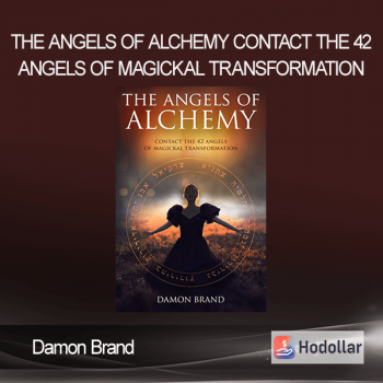 Damon Brand - The Angels of Alchemy Contact the 42 Angels of Magickal Transformation
