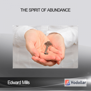 Edward Mills - The Spirit of Abundance