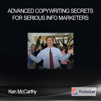 Ken McCarthy – Advanced Copywriting Secrets For Serious Info Marketers