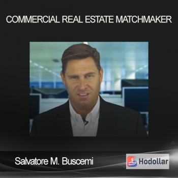 Salvatore M. Buscemi – Commercial Real Estate Matchmaker