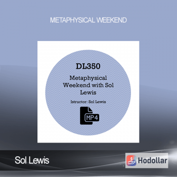 Sol Lewis - Metaphysical Weekend