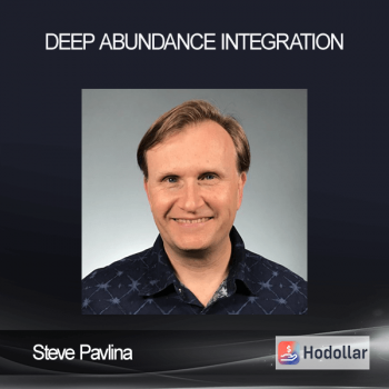 Steve Pavlina - Deep Abundance Integration