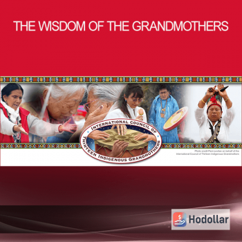 The Wisdom of the Grandmothers