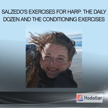 Salzedo's Exercises for Harp: the Daily Dozen and the Conditioning Exercises