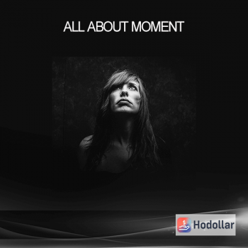 ALL ABOUT MOMENT