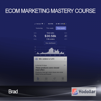 Brad - Ecom Marketing Mastery Course