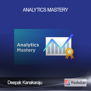 Deepak Kanakaraju - Analytics Mastery