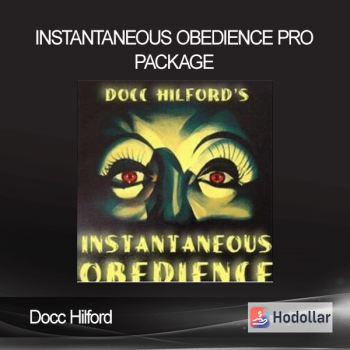 Docc Hilford - Instantaneous Obedience Pro Package