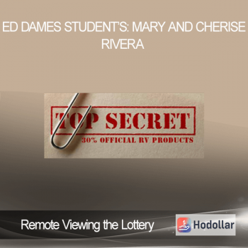 Ed Dames Student’s: Mary and Cherise Rivera - Remote Viewing the Lottery