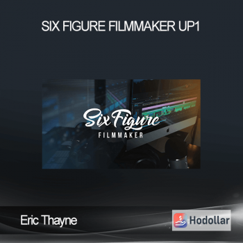 Eric Thayne – Six Figure Filmmaker