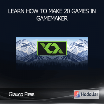 Glauco Pires - Learn how to make 20 games in GameMaker