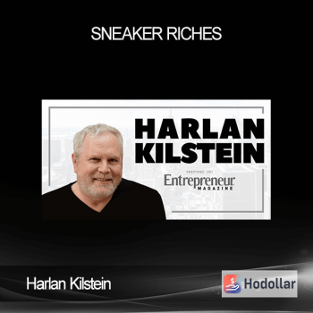 Harlan Kilstein - Sneaker Riches