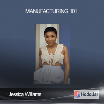 Jessica Williams - Manufacturing 101