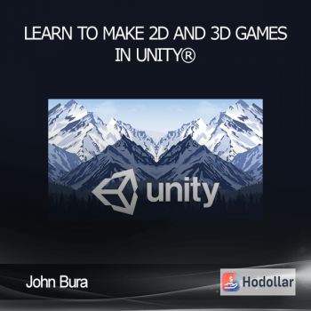 John Bura - Learn to make 2D and 3D games in Unity®