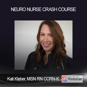 Kati Kleber, MSN RN CCRN-K - Neuro Nurse Crash Course