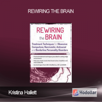 Kristina Hallett - Rewiring the Brain