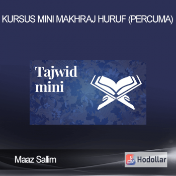 Maaz Sallim - Kursus mini Makhraj Huruf (percuma)