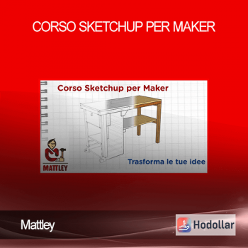 Mattley - CORSO SKETCHUP PER MAKER