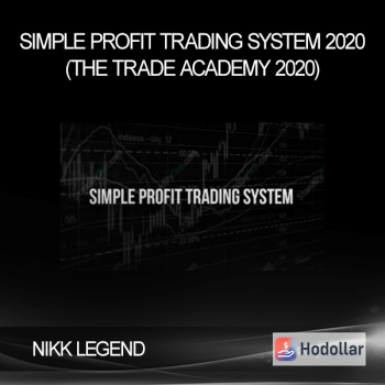 NIKK LEGEND - Simple Profit Trading System 2020 (The Trade Academy 2020)