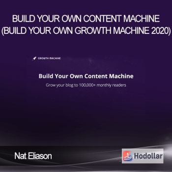 Nat Eliason - Build Your Own Content Machine (Build Your Own Growth Machine 2020)