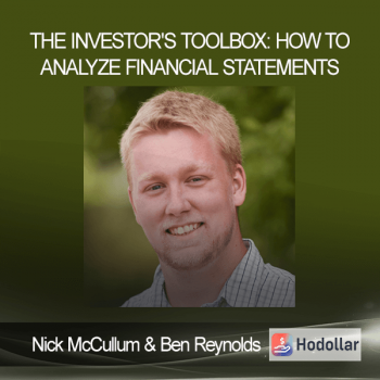 Nick McCullum & Ben Reynolds - The Investor's Toolbox: How To Analyze Financial Statements