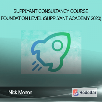 Nick Morton - Supplyant Consultancy Course - Foundation Level (Supplyant Academy 2020)