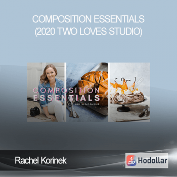 Rachel Korinek - Composition Essentials (2020 Two Loves Studio)