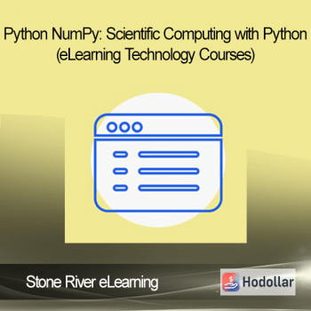 Stone River eLearning - Python NumPy: Scientific Computing with Python (eLearning Technology Courses)
