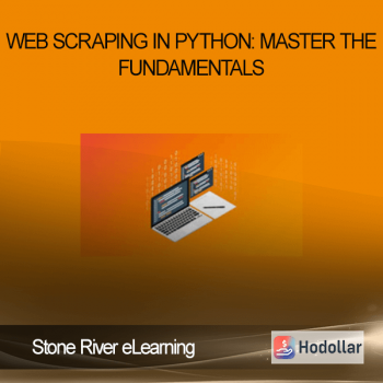 Stone River eLearning - Web Scraping In Python: Master The Fundamentals