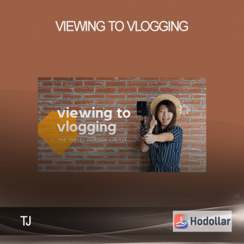 TJ - Viewing to Vlogging